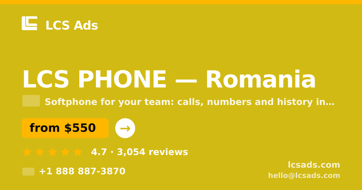 LCS PHONE in Romania — from $550/mo, rated 4.7/5 by 3054 clients. LCS Ads.