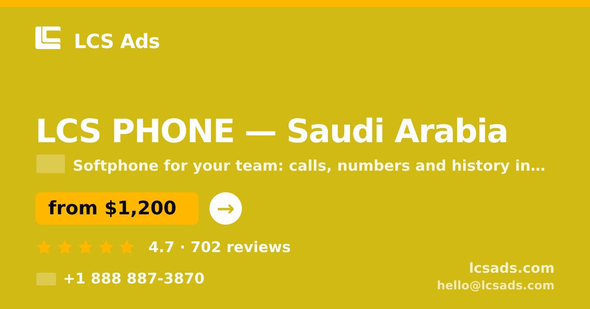 LCS PHONE in Saudi Arabia — from $1,200/mo, rated 4.7/5 by 702 clients. LCS Ads.