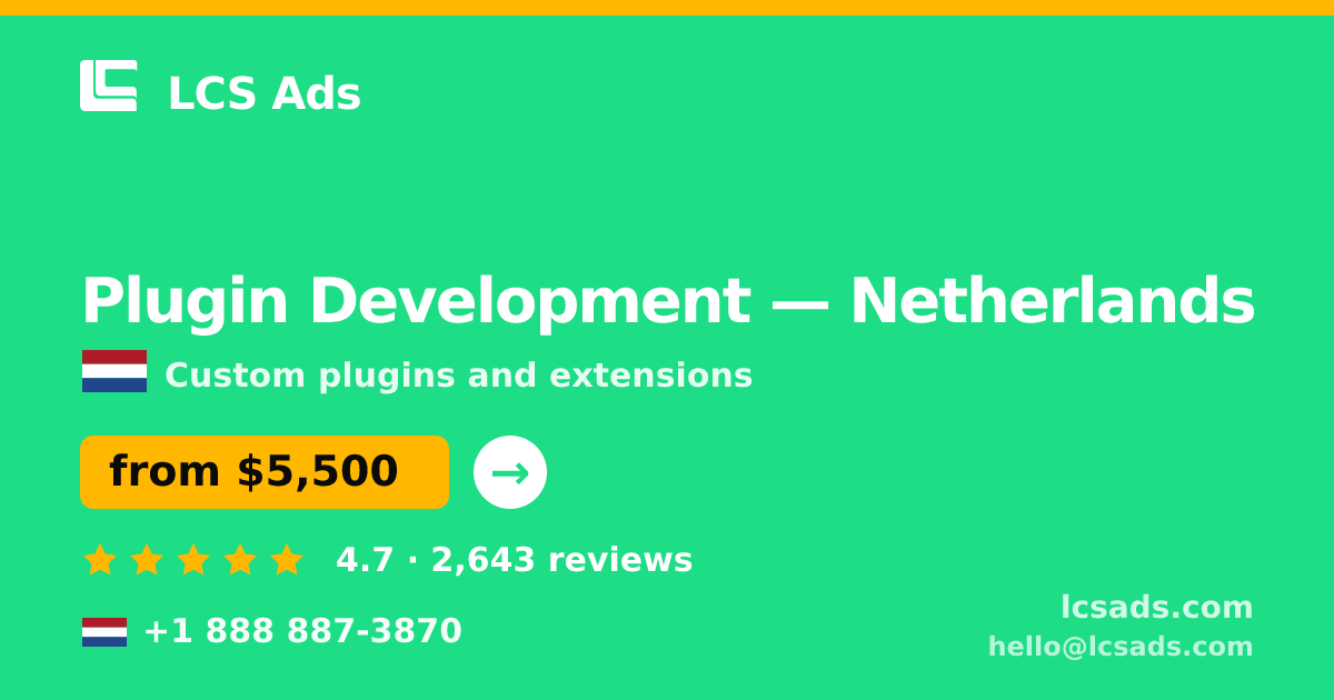 Plugin Development in Rotterdam — from $5,200, rated 4.6/5 by 2854 clients. LCS Ads.