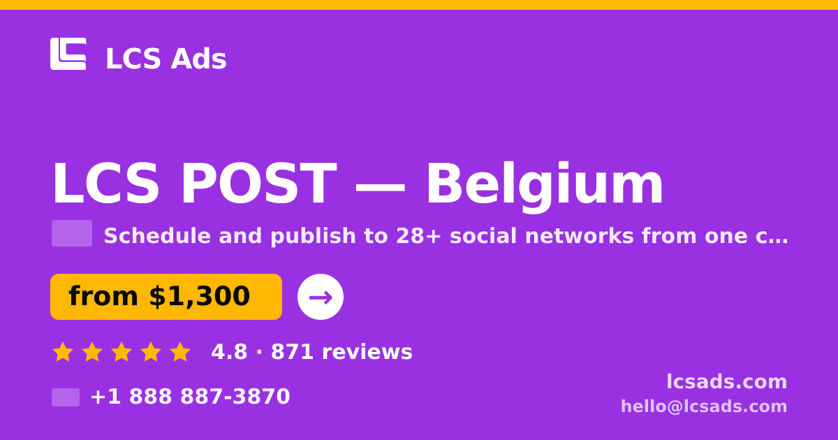 LCS POST in Brussels — from $1,500/mo, rated 4.9/5 by 3498 clients. LCS Ads.