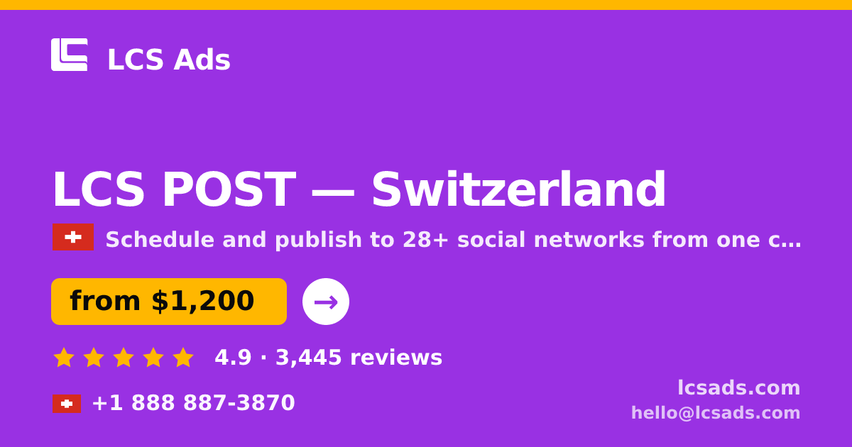 LCS POST in Switzerland — from $1,200/mo, rated 4.9/5 by 3445 clients. LCS Ads.