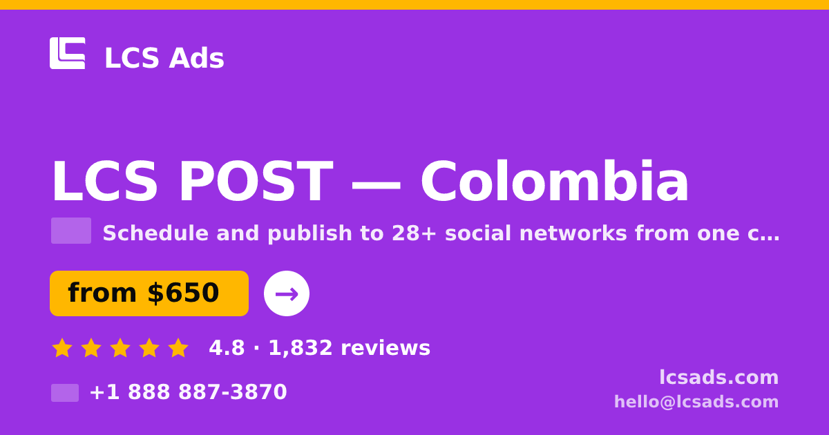 LCS POST in Colombia — from $650/mo, rated 4.8/5 by 1832 clients. LCS Ads.
