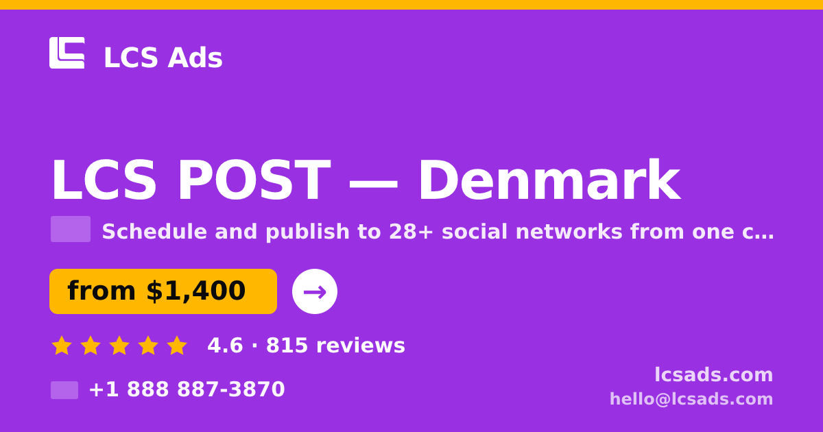 LCS POST in Denmark — from $1,400/mo, rated 4.6/5 by 815 clients. LCS Ads.