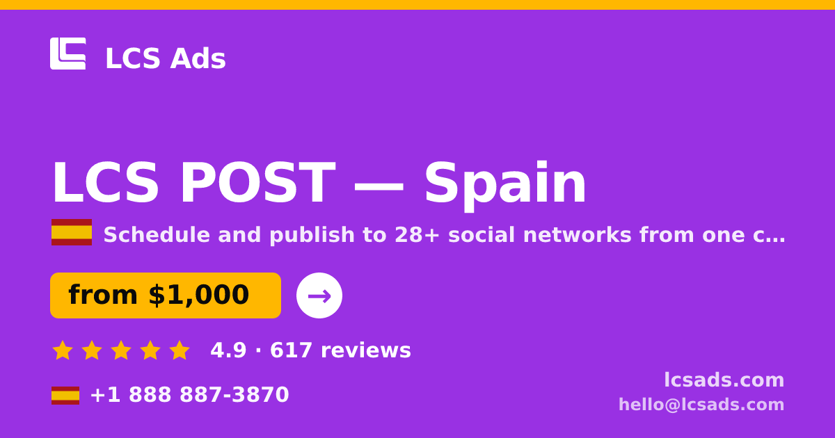 LCS POST in Spain — from $1,000/mo, rated 4.9/5 by 617 clients. LCS Ads.