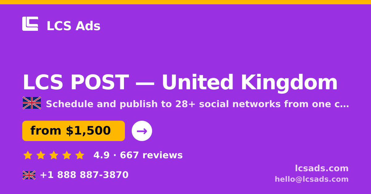 LCS POST in United Kingdom — from $1,500/mo, rated 4.9/5 by 667 clients. LCS Ads.