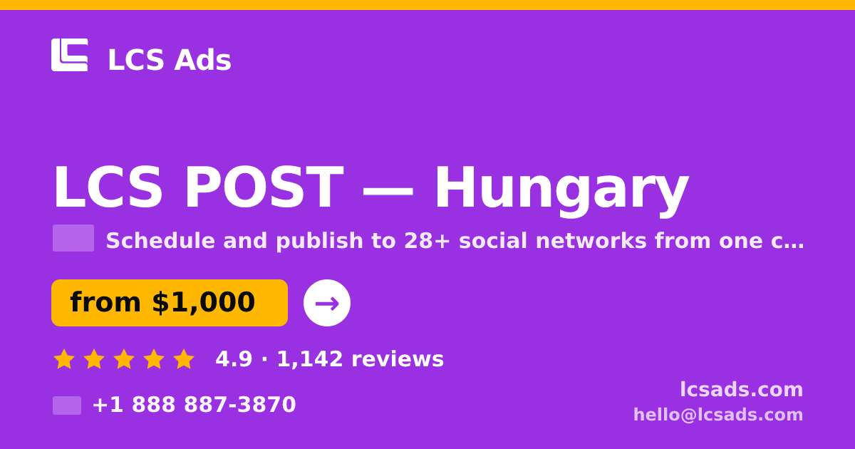 LCS POST in Hungary — from $1,000/mo, rated 4.9/5 by 1142 clients. LCS Ads.