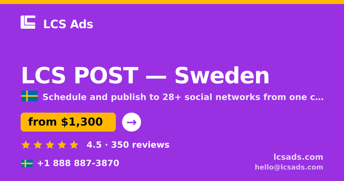 LCS POST in Sweden — from $1,300/mo, rated 4.5/5 by 350 clients. LCS Ads.