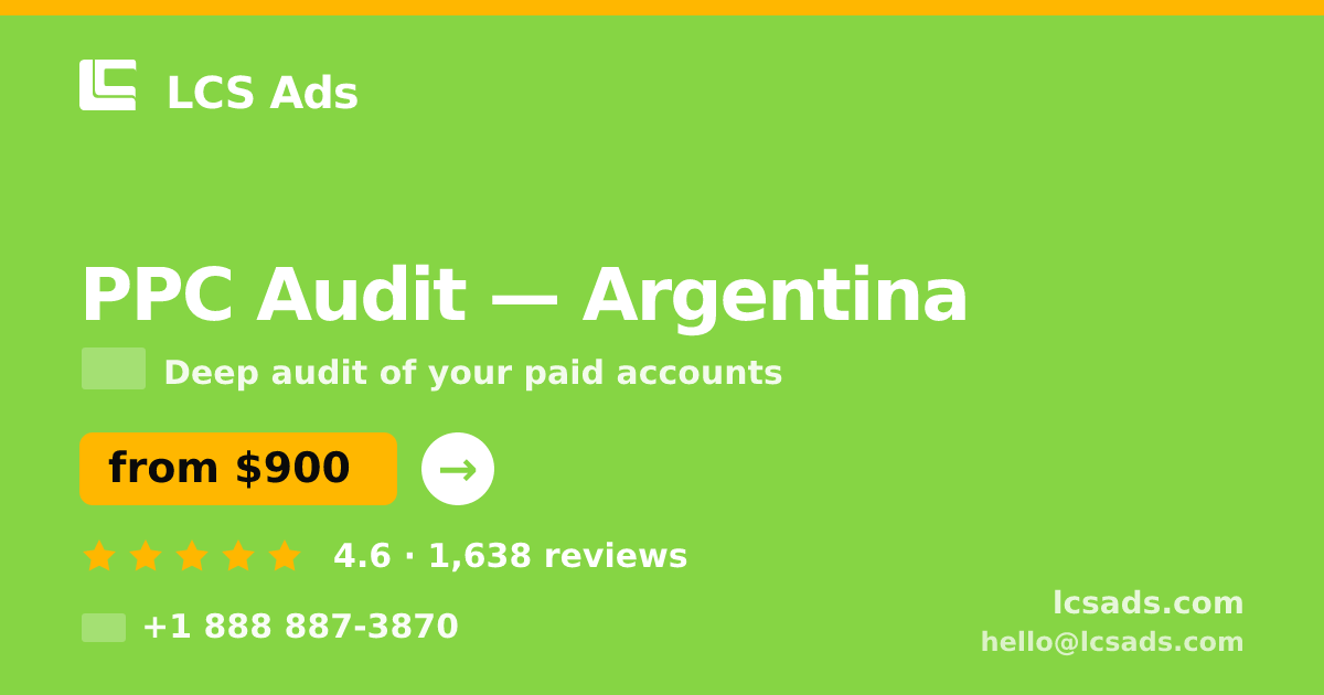 PPC Audit in Argentina — from $900, rated 4.6/5 by 1638 clients. LCS Ads.