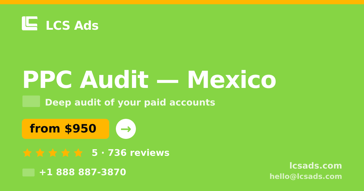 PPC Audit in Guadalajara — from $650, rated 4.9/5 by 2587 clients. LCS Ads.