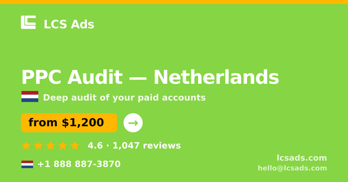 PPC Audit in Rotterdam — from $1,600, rated 4.5/5 by 3392 clients. LCS Ads.