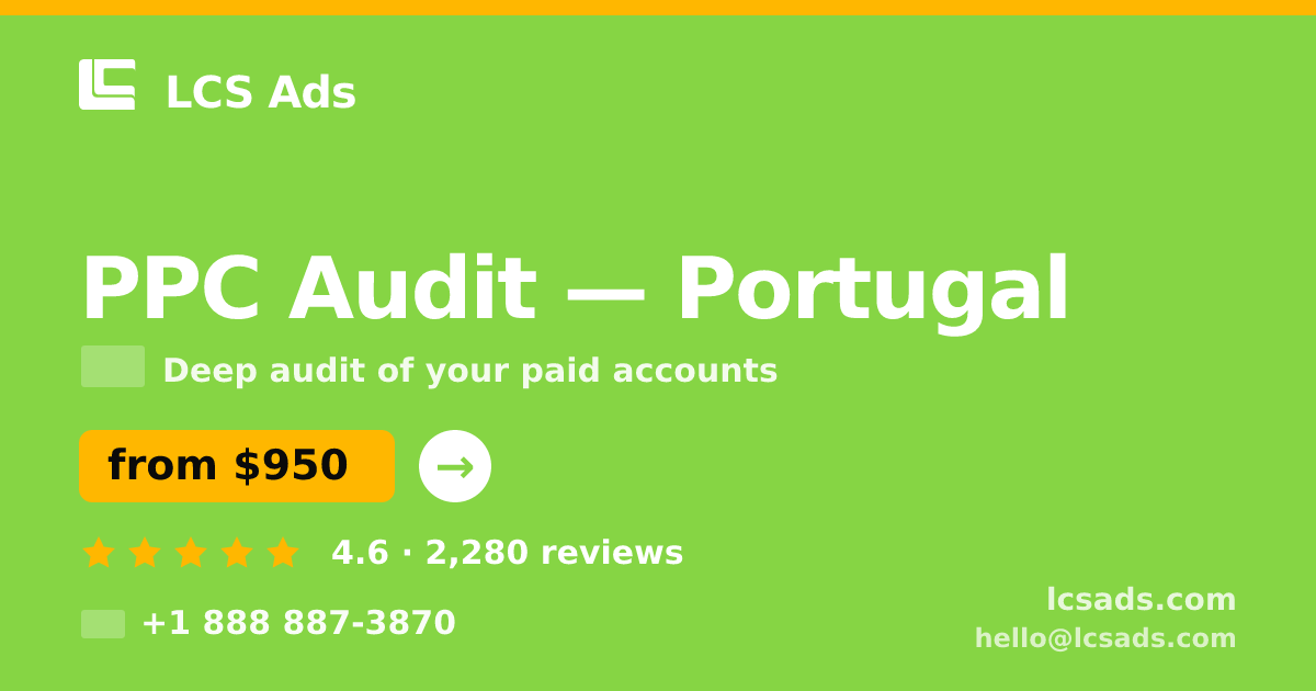 PPC Audit in Braga — from $700, rated 4.8/5 by 1350 clients. LCS Ads.