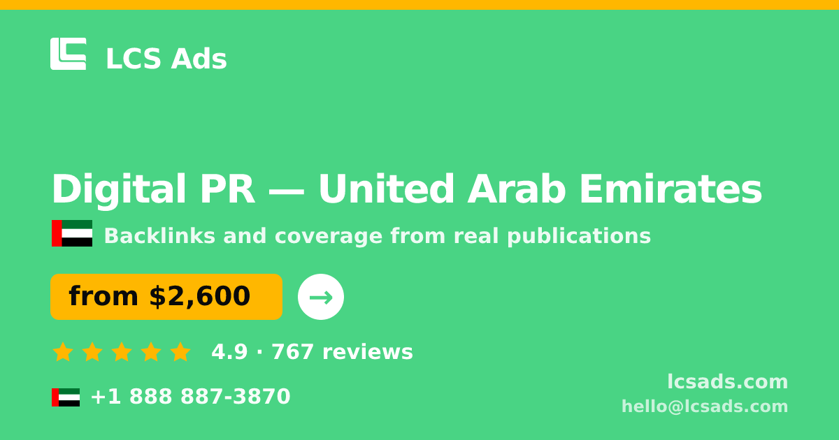 Digital PR in United Arab Emirates — from $2,600/mo, rated 4.9/5 by 767 clients. LCS Ads.