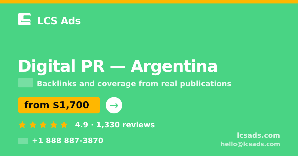 Digital PR in Argentina — from $1,700/mo, rated 4.9/5 by 1330 clients. LCS Ads.