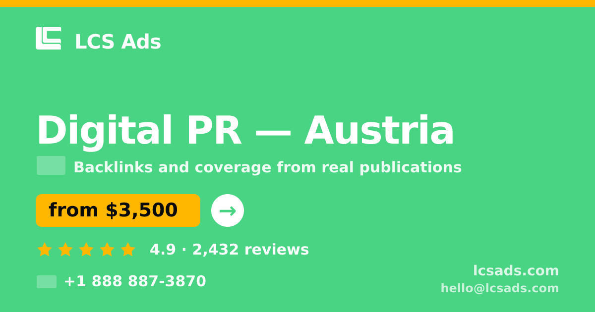 Digital PR in Vienna — from $2,800/mo, rated 4.6/5 by 2701 clients. LCS Ads.