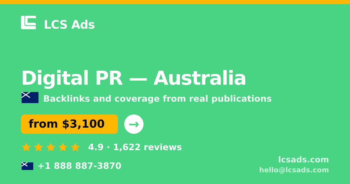 Digital PR in Australia — from $3,100/mo, rated 4.9/5 by 1622 clients. LCS Ads.