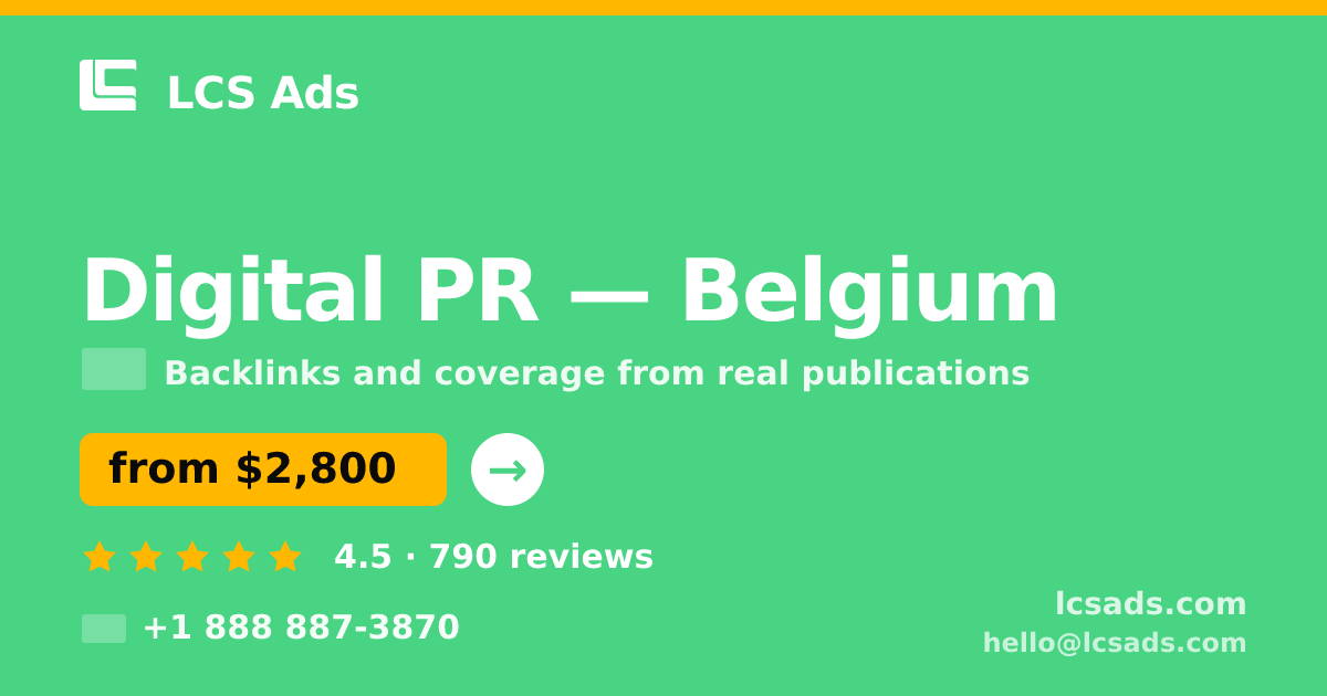 Digital PR in Belgium — from $2,800/mo, rated 4.5/5 by 790 clients. LCS Ads.