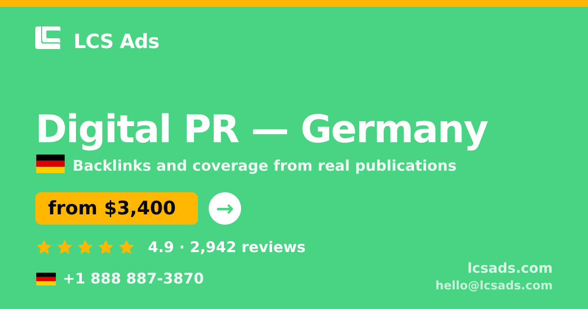 Digital PR in Germany — from $3,400/mo, rated 4.9/5 by 2942 clients. LCS Ads.