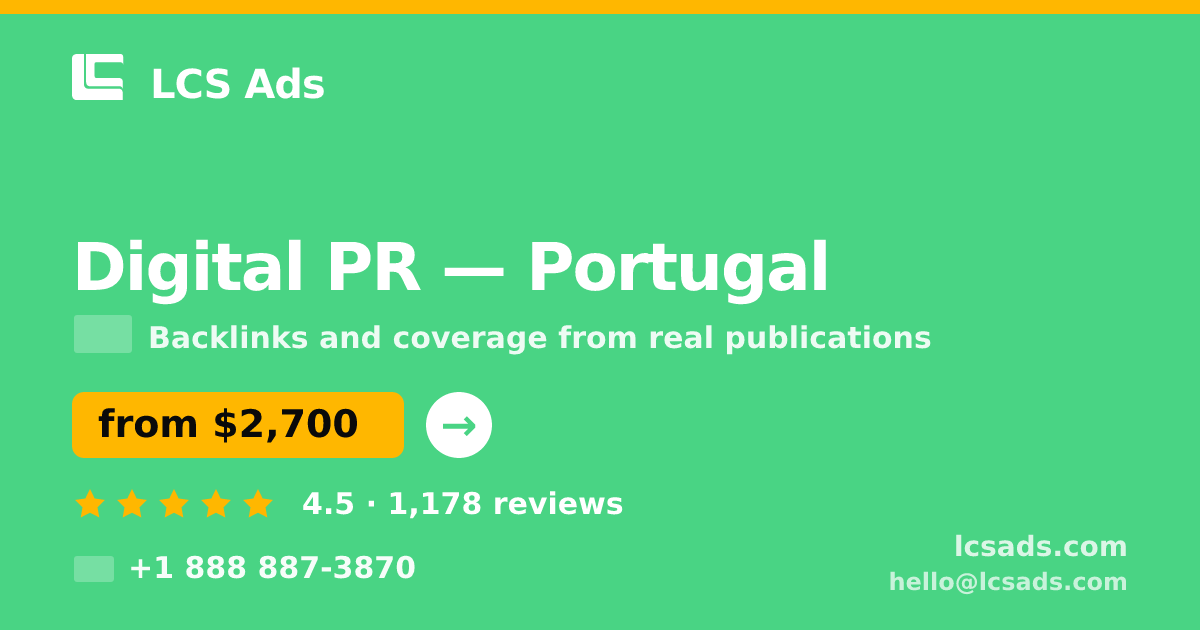 Digital PR in Lisbon — from $2,400/mo, rated 5/5 by 2905 clients. LCS Ads.