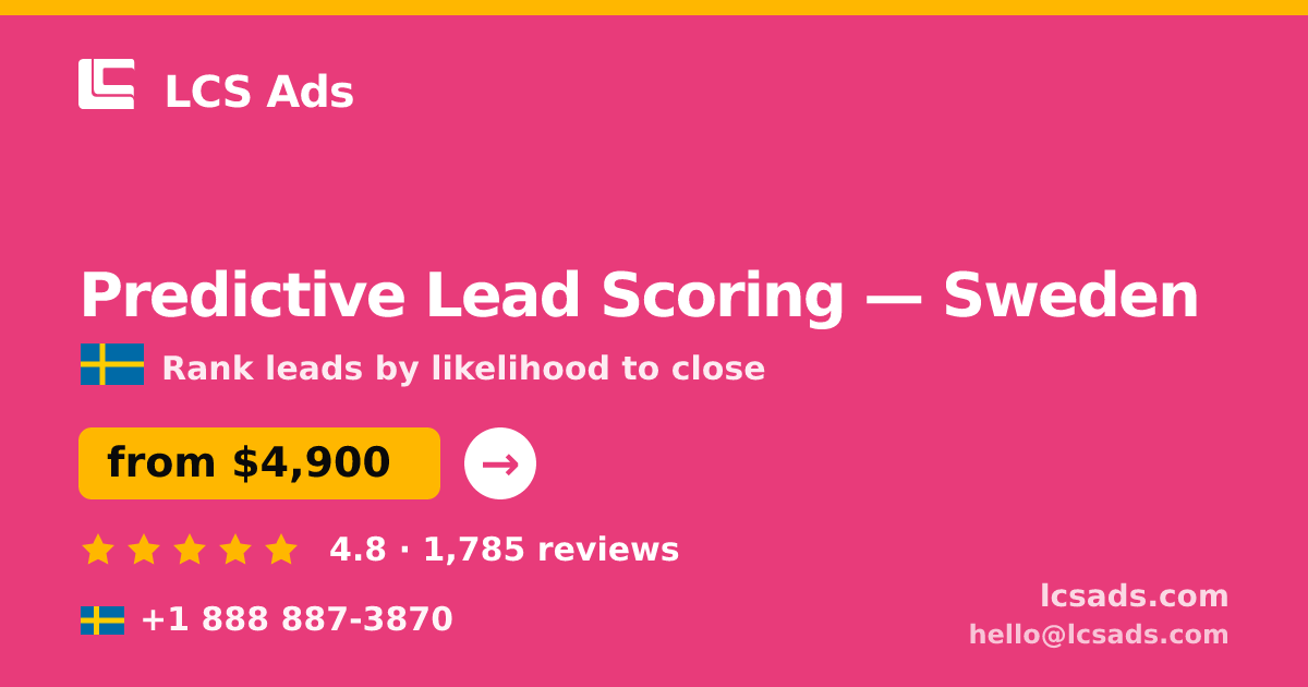 Predictive Lead Scoring in Gothenburg — from $7,400, rated 4.5/5 by 2740 clients. LCS Ads.