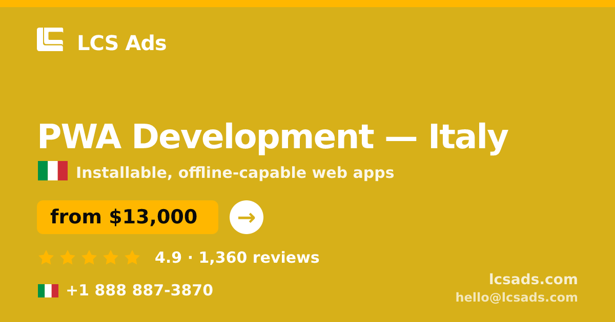PWA Development in Italy — from $13,000, rated 4.9/5 by 1360 clients. LCS Ads.