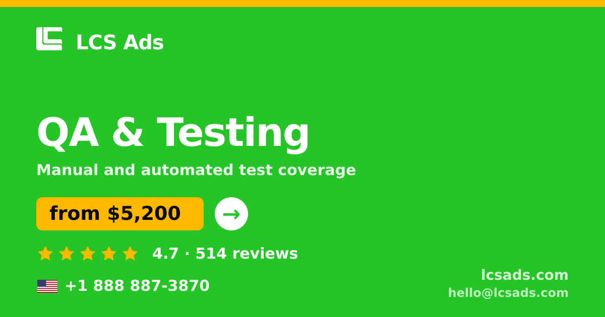 QA & Testing in the USA — from $5,200, rated 4.7/5 by 514 clients. LCS Ads.