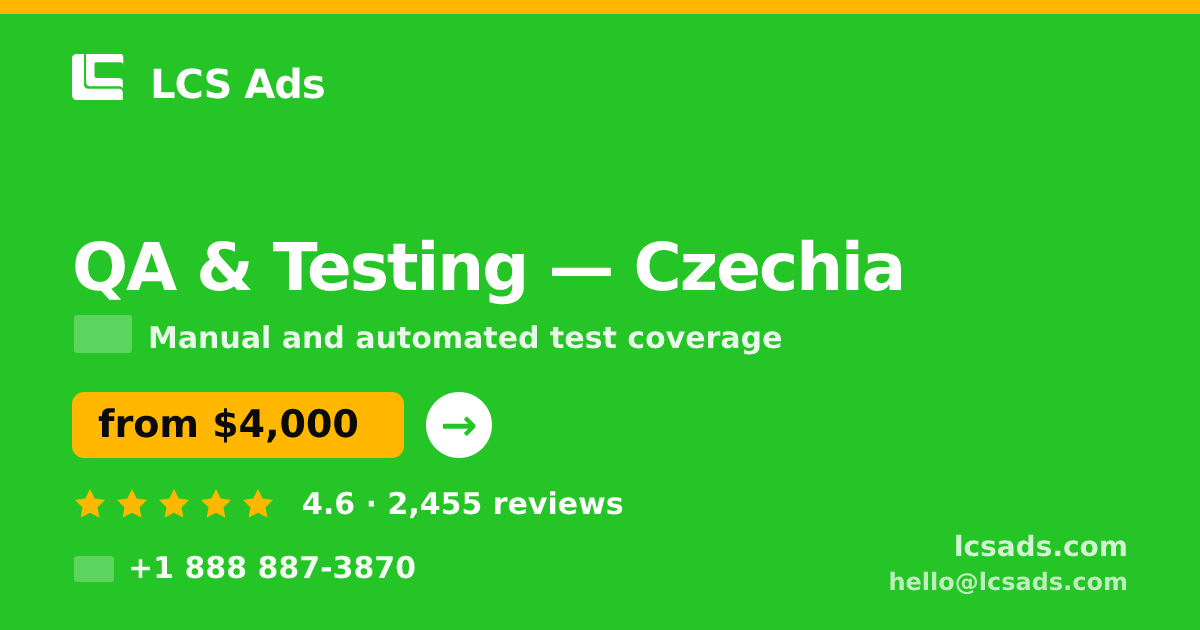 QA & Testing in Czechia — from $4,000, rated 4.6/5 by 2455 clients. LCS Ads.