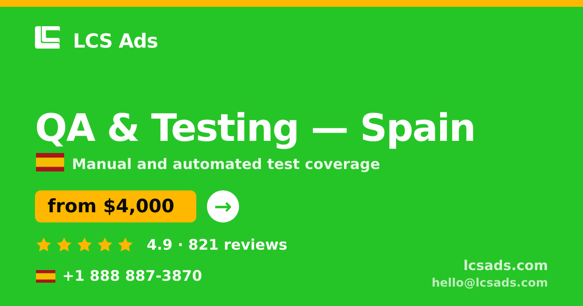 QA & Testing in Barcelona — from $4,600, rated 4.6/5 by 425 clients. LCS Ads.