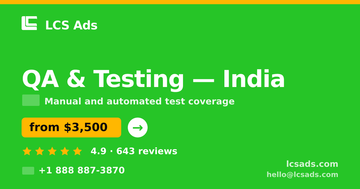 QA & Testing in Hyderabad — from $1,700, rated 4.5/5 by 1061 clients. LCS Ads.