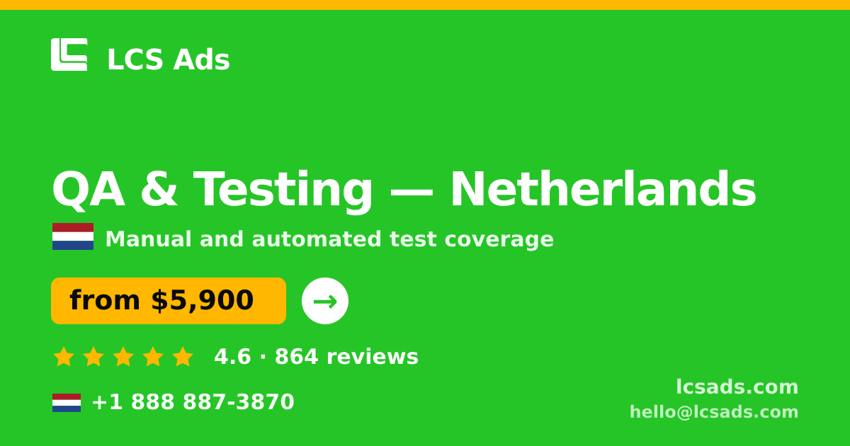 QA & Testing in Rotterdam — from $5,000, rated 4.7/5 by 2665 clients. LCS Ads.