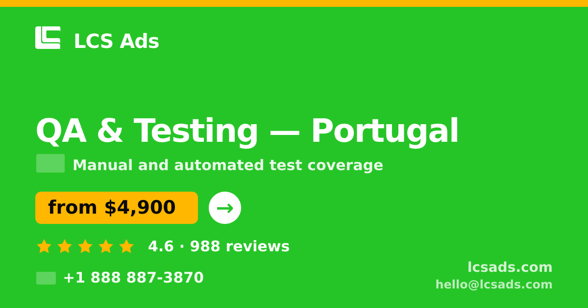 QA & Testing in Lisbon — from $3,100, rated 4.9/5 by 3441 clients. LCS Ads.