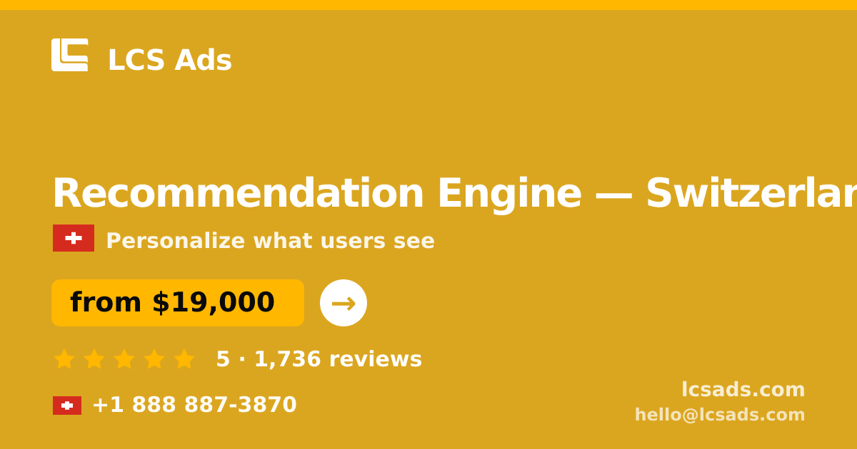 Recommendation Engine in Basel — from $21,500, rated 4.9/5 by 1433 clients. LCS Ads.
