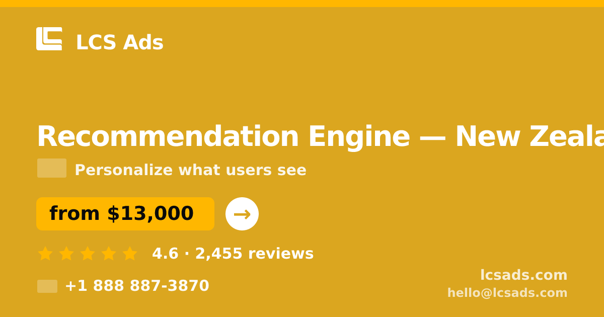 Recommendation Engine in Wellington — from $17,000, rated 4.9/5 by 551 clients. LCS Ads.