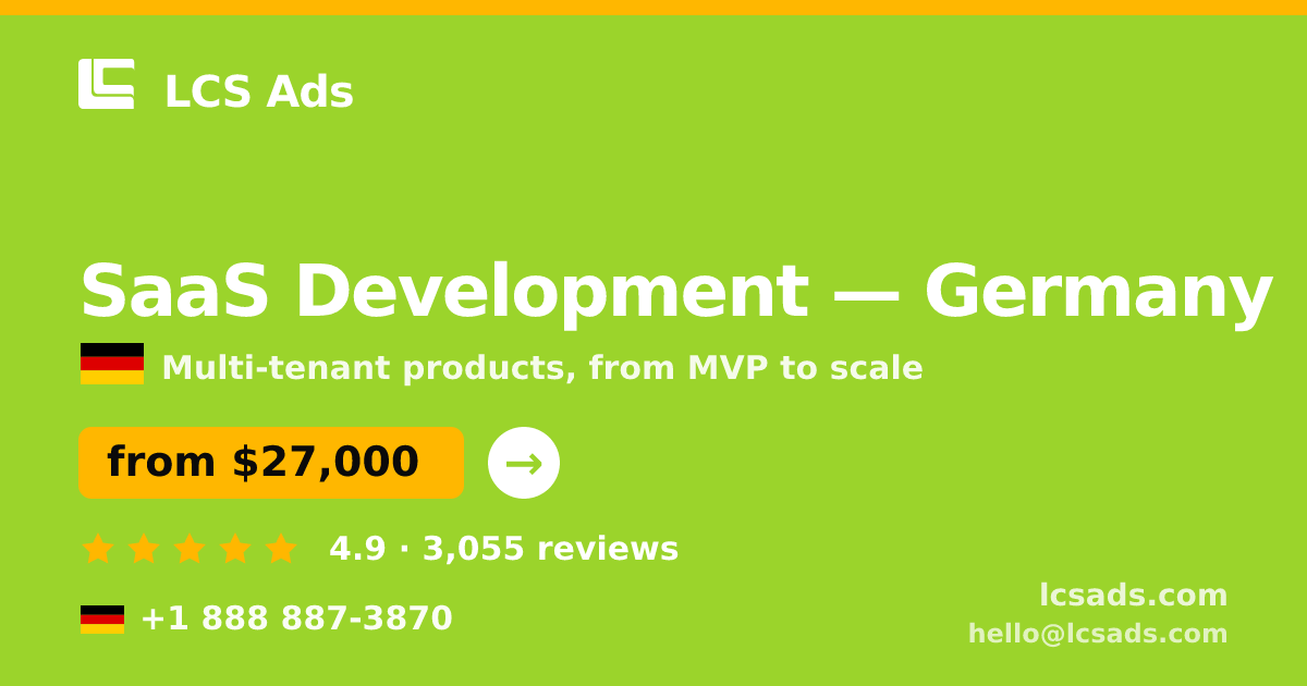 SaaS Development in Germany — from $27,000, rated 4.9/5 by 3055 clients. LCS Ads.
