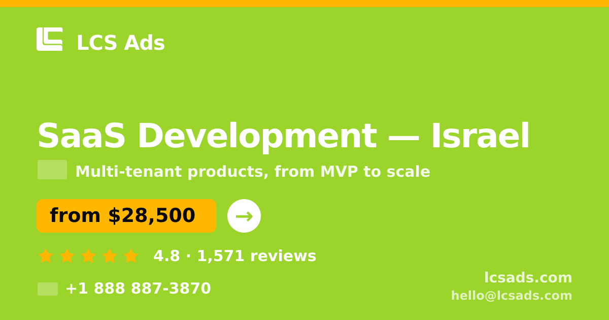 SaaS Development in Jerusalem — from $31,000, rated 4.8/5 by 579 clients. LCS Ads.