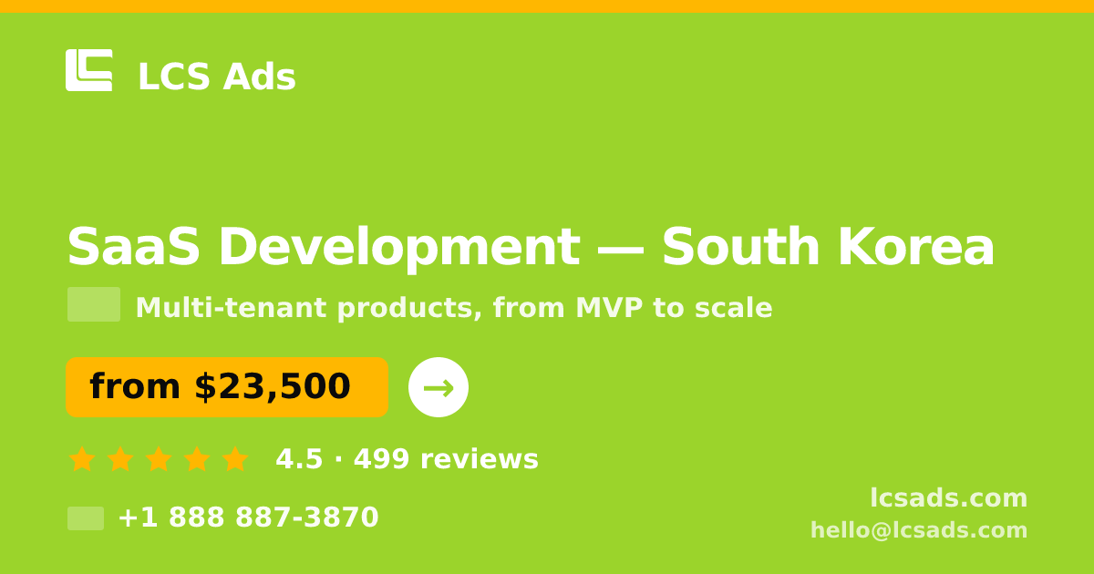 SaaS Development in Seoul — from $24,500, rated 4.9/5 by 593 clients. LCS Ads.