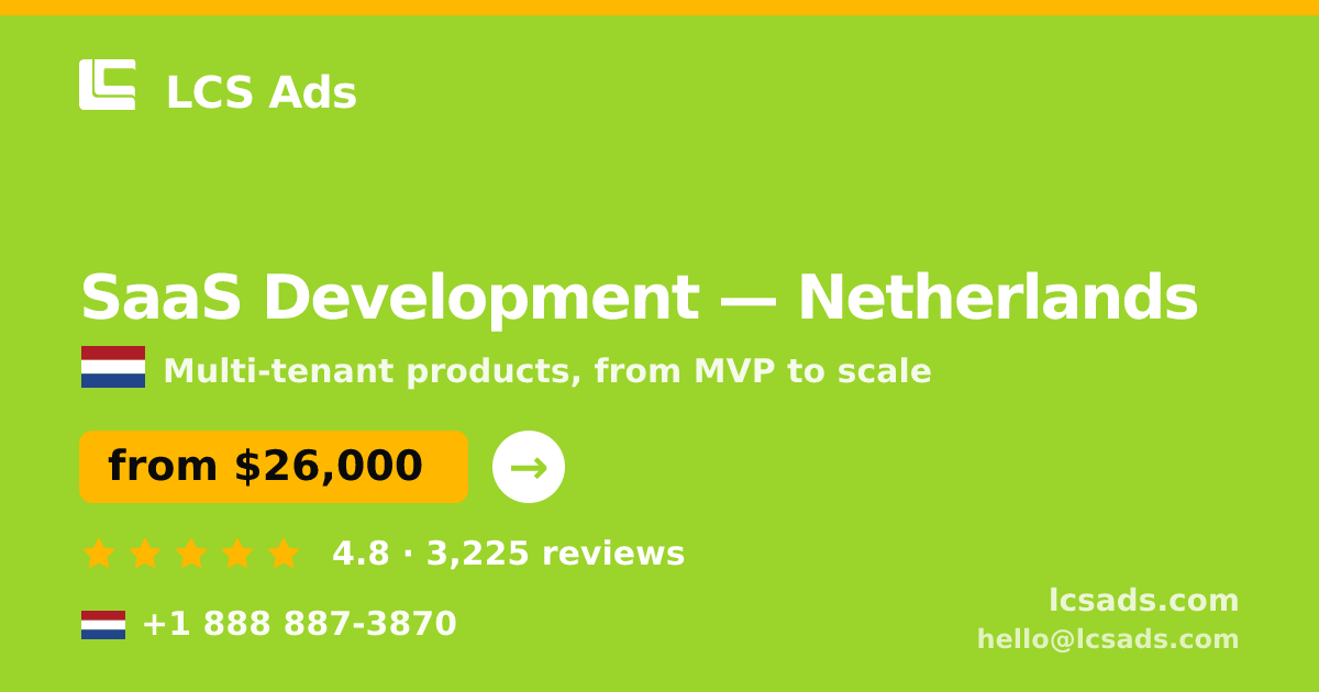 SaaS Development in Amsterdam — from $23,500, rated 4.8/5 by 2823 clients. LCS Ads.