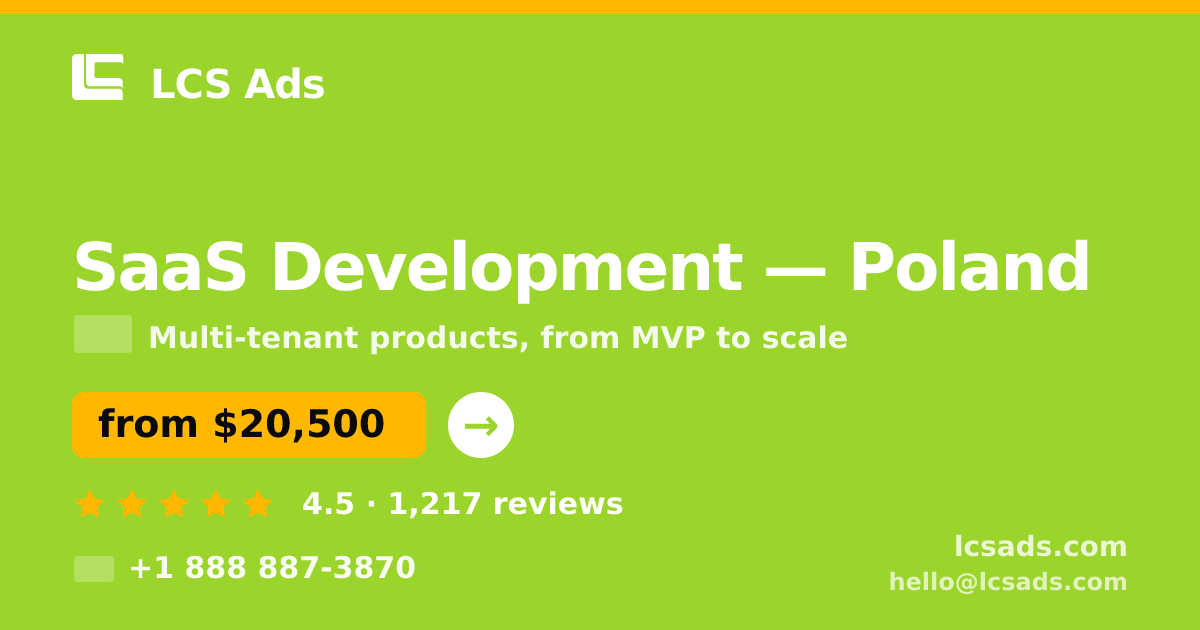 SaaS Development in Poland — from $20,500, rated 4.5/5 by 1217 clients. LCS Ads.