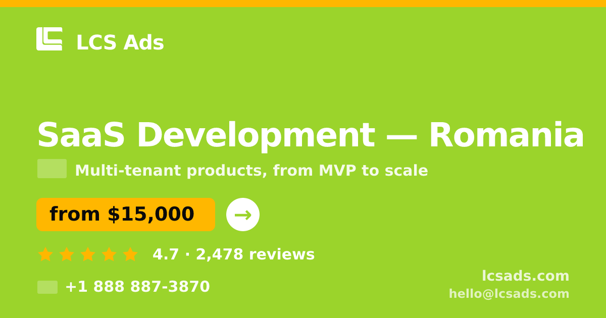 SaaS Development in Romania — from $15,000, rated 4.7/5 by 2478 clients. LCS Ads.