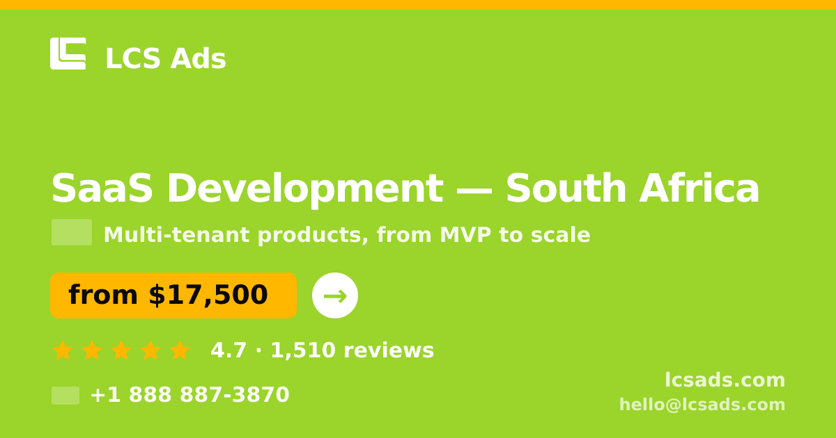 SaaS Development in Johannesburg — from $16,500, rated 4.7/5 by 2583 clients. LCS Ads.