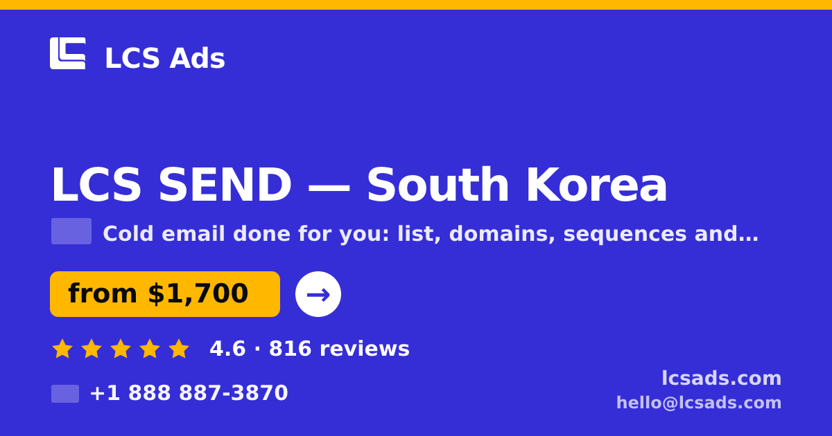 LCS SEND in South Korea — from $1,700/mo, rated 4.6/5 by 816 clients. LCS Ads.