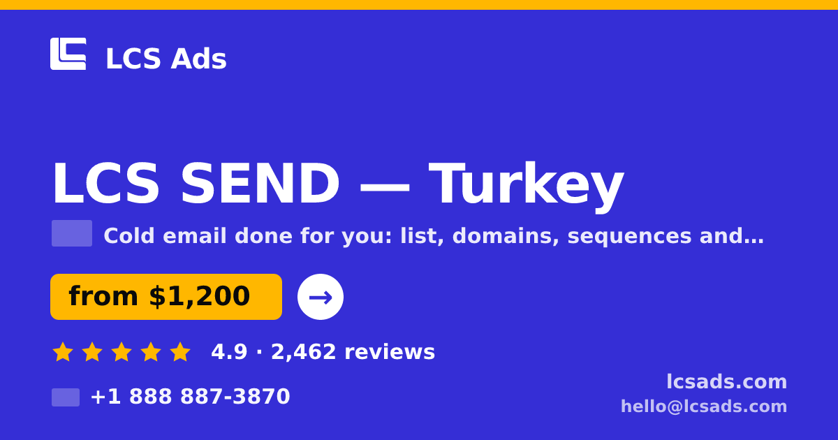 LCS SEND in Turkey — from $1,200/mo, rated 4.9/5 by 2462 clients. LCS Ads.
