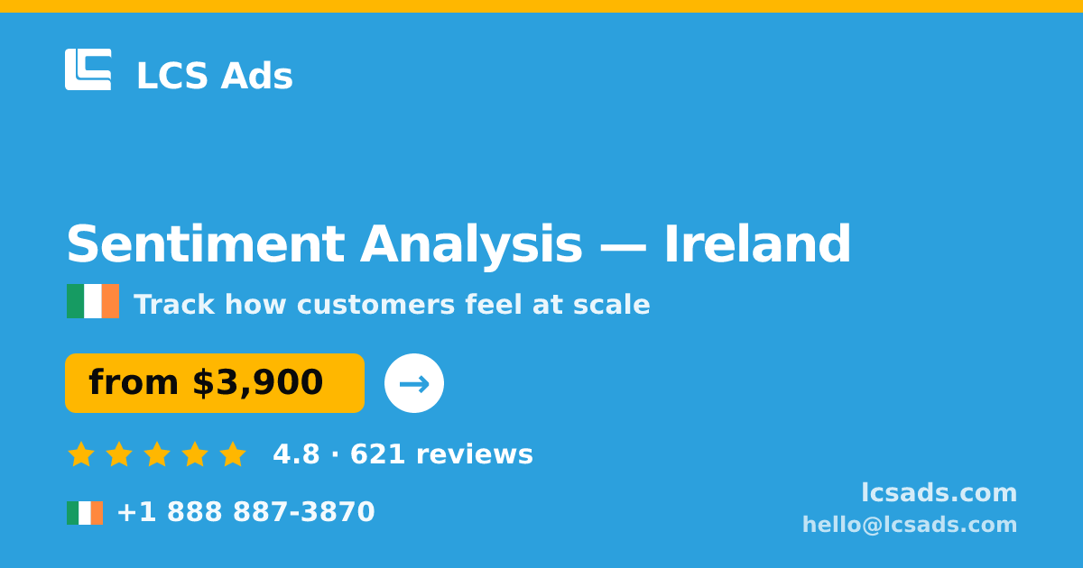 Sentiment Analysis in Galway — from $4,400, rated 4.9/5 by 2474 clients. LCS Ads.