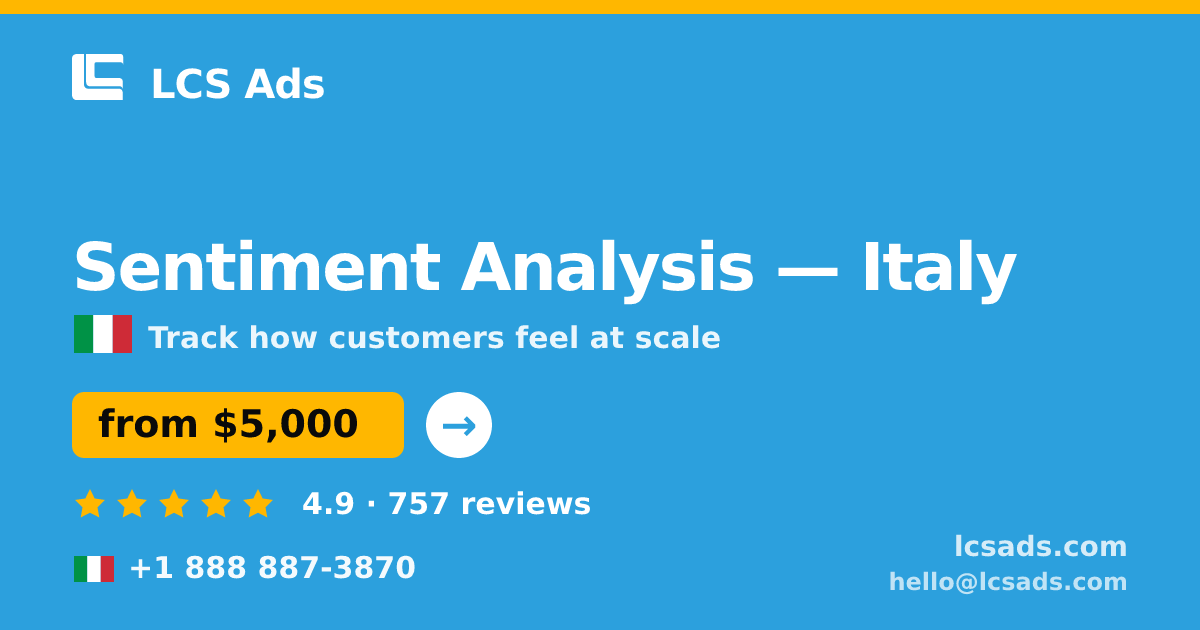 Sentiment Analysis in Turin — from $3,700, rated 4.5/5 by 933 clients. LCS Ads.