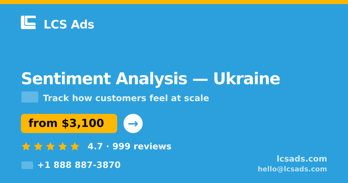 Sentiment Analysis in Ukraine — from $3,100, rated 4.7/5 by 999 clients. LCS Ads.