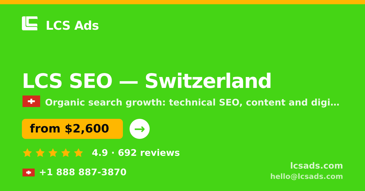 LCS SEO in Switzerland — from $2,600/mo, rated 4.9/5 by 692 clients. LCS Ads.
