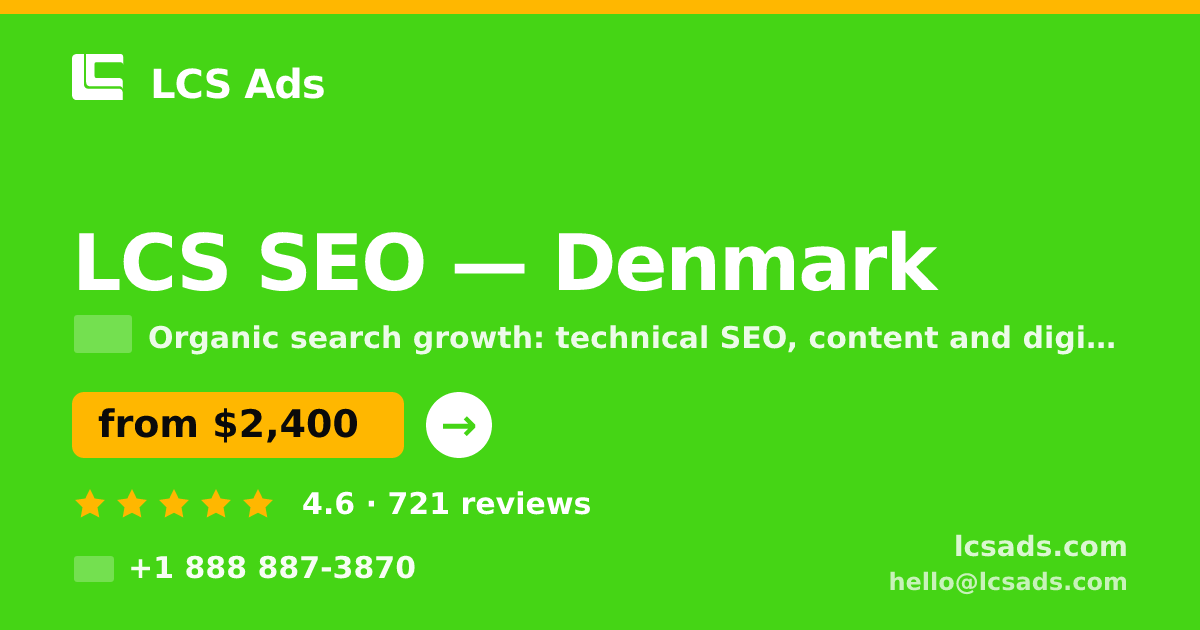 LCS SEO in Denmark — from $2,400/mo, rated 4.6/5 by 721 clients. LCS Ads.