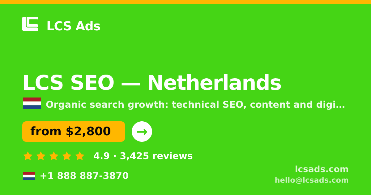 LCS SEO in Netherlands — from $2,800/mo, rated 4.9/5 by 3425 clients. LCS Ads.