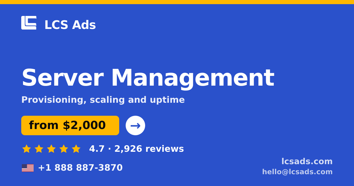 Server Management in the USA — from $2,000/mo, rated 4.7/5 by 2926 clients. LCS Ads.