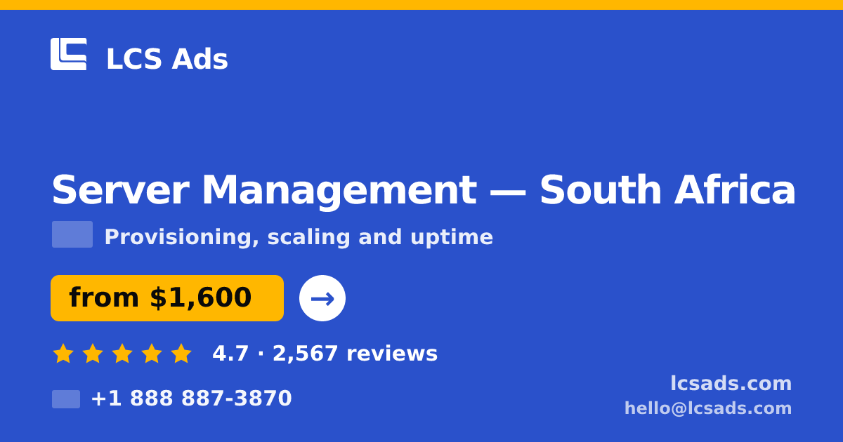 Server Management in Cape Town — from $1,500/mo, rated 5/5 by 1518 clients. LCS Ads.