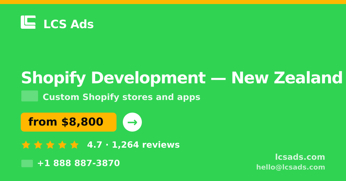 Shopify Development in New Zealand — from $8,800, rated 4.7/5 by 1264 clients. LCS Ads.